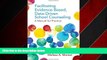 For you Facilitating Evidence-Based, Data-Driven School Counseling: A Manual for Practice