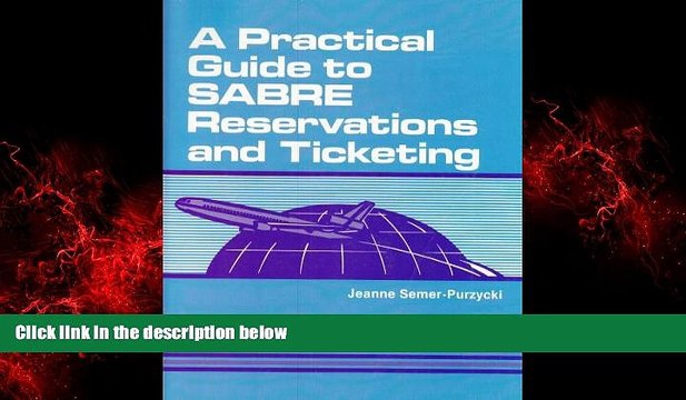 Popular Book A Practical Guide to SABRE Reservations and Ticketing