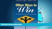 Choose Book Other Ways to Win: Creating Alternatives for High School Graduates