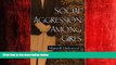 For you Social Aggression among Girls (Guilford Series on Social and Emotional Development)