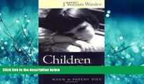 Choose Book Children and Grief: When a Parent Dies
