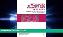 behold  Rethinking Contexts for Learning and Teaching: Communities, Activites and Networks