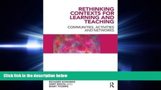 behold  Rethinking Contexts for Learning and Teaching: Communities, Activites and Networks