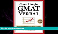 there is  Game Plan for GMAT Verbal: Your Proven Guidebook for Mastering GMAT Verbal in 20 Short