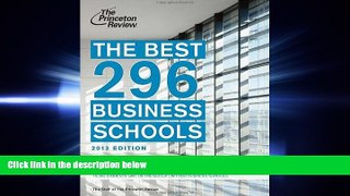 complete  The Best 296 Business Schools, 2013 Edition (Graduate School Admissions Guides)