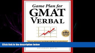 behold  Game Plan for GMAT Verbal: Your Proven Guidebook for Mastering GMAT Verbal in 20 Short Days