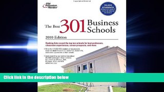 there is  The Best 301 Business Schools, 2010 Edition (Graduate School Admissions Guides)