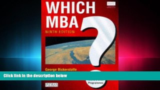 behold  Which MBA? 9th Edition: A Critical Guide to the World s Best Programs