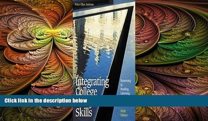 Download Video: complete  Integrating College Study Skills: Reasoning in Reading, Listening, and Writing