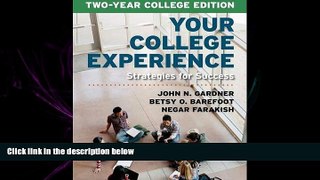 complete  Your College Experience, Two-Year College Edition: Strategies for Success