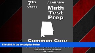 Enjoyed Read Alabama 7th Grade Math Test Prep: Common Core Learning Standards