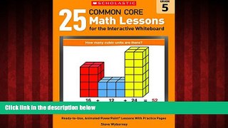 Choose Book 25 Common Core Math Lessons for the Interactive Whiteboard: Grade 5: Ready-to-Use,