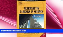 behold  Alternative Careers in Science, Second Edition: Leaving the Ivory Tower (Scientific