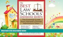 complete  The Best Law Schools  Admissions Secrets: The Essential Guide from Harvard s Former