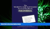 there is  The Worst-Case Scenario Survival Handbook: Paranormal