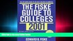 complete  The Fiske Guide to Colleges 2001