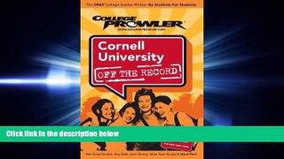 behold  Cornell University: Off the Record (College Prowler) (College Prowler: Cornell University