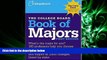 different   The College Board Book of Majors: First Edition (College Board Index of Majors and