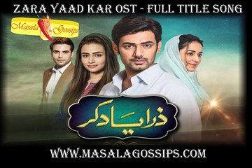 Zara Yaad Kar OST - Full Title Song [HQ]