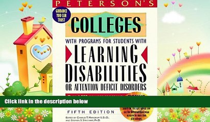 there is  Peterson s Colleges With Programs for Students With Learning Disabilities or Attention