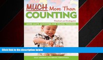 For you Much More Than Counting: More Whole Math Activities for Preschool and Kindergarten