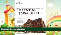there is  K   W Guide to Colleges for Students with Learning Disabilities, 9th Edition (College
