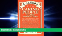 complete  Careers for Caring People and Other Sensitive Types (Vgm Careers for You Series (Paper))