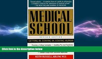 behold  Medical School: Getting In, Staying In, Staying Human