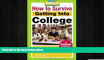 behold  How to Survive Getting Into College: By Hundreds of Students Who Did (Hundreds of Heads
