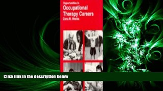 there is  Opportunities in Occupational Therapy Careers (Vgm Opportunities)