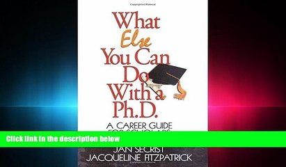 complete  What Else You Can Do With a PH.D.: A Career Guide for Scholars (1-Off Series)