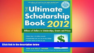 complete  The Ultimate Scholarship Book 2012: Billions of Dollars in Scholarships, Grants and