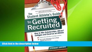 there is  The Student Athlete s Guide to Getting Recruited: How to Win Scholarships, Attract