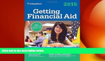 complete  Getting Financial Aid 2015 (College Board Guide to Getting Financial Aid)