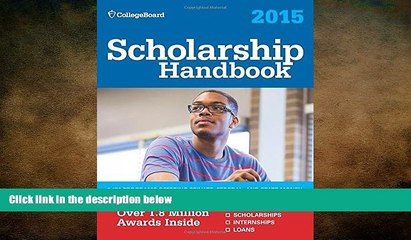 complete  Scholarship Handbook 2015 (College Board Scholarship Handbook)