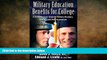 there is  Military Education Benefits for College: A Comprehensive Guide for Military Members,