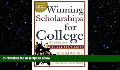 behold  Winning Scholarships For College, Third Edition: An Insider s Guide