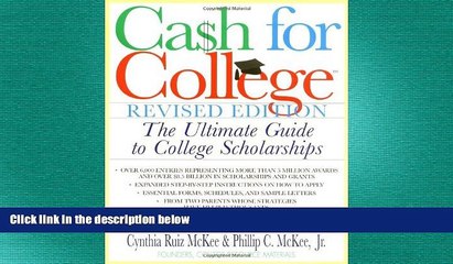 there is  Cash For College, Rev. Ed.: The Ultimate Guide To College Scholarships