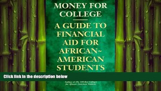 there is  Money for College: A Guide to Financial Aid for African-American Students