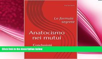 there is  Anatocismo nei mutui: le formule segrete (Conclusioni) (Italian Edition)