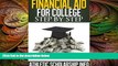 behold  Financial Aid For College Step By Step (What To Do Month By Month   Year By Year ~ For