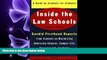 there is  Inside the Law Schools: A Guide by Students for Students (Goldfarb, Sally F//Inside the