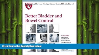complete  Harvard Medical School Better Bladder and Bowel Control by May M. Wakamatsu M.D.