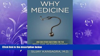 there is  Why Medicine?: And 500 Other Questions for the Medical School and Residency Interviews