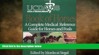 there is  UC Davis School of Veterinary Medicine Book of Horses: A Complete Medical Reference