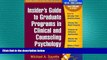 behold  Insider s Guide to Graduate Programs in Clinical and Counseling Psychology, Revised