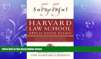 behold  55 Successful Harvard Law School Application Essays: What Worked for Them Can Help You