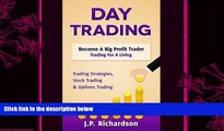 different   Day Trading: Become A Big Profit Trader: Trading For A Living - Trading Strategies,