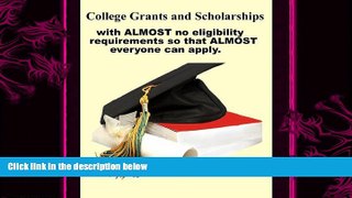 behold  College Grants and Scholarships with the Minimum Amount of Eligibility Requirements