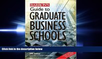 there is  Guide to Graduate Business Schools (Barron s Guide to Graduate Business Schools)